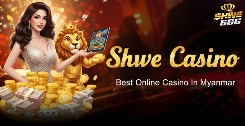 Shwe casino | shwe666 Best Online Casino In Myanmar