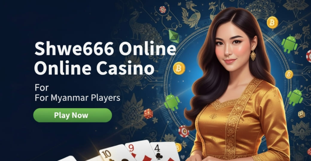 Shwe666 online casino in Myanmar